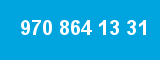 970 864 13 31